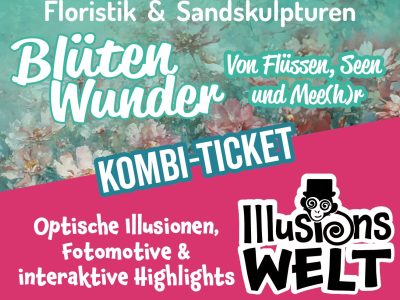 BlütenWunder und Illusionswelt